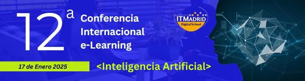 ITMadrid 12ª Conferencia Internacional e-Learning 2025 con IA